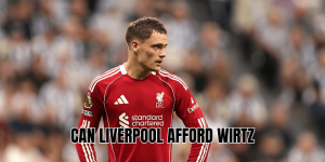 Can Liverpool Afford Wirtz