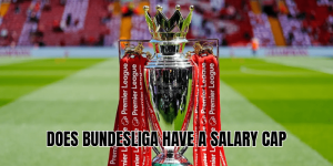 Does Bundesliga Have a Salary Cap