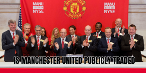 Is Manchester United Publicly Traded