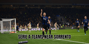 Serie A Teams Near Sorrento