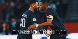 do mbappe and messi get along