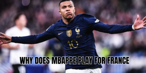 why does mbappe play for france