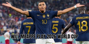 will mbappe play 2026 world cup